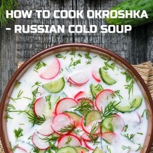 how to cook okroshka russian soup